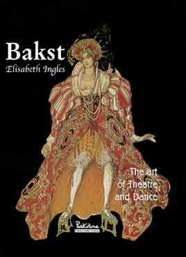 Bakst. The Art of Theatre and Dance