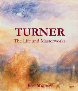 Turner. The Life and Masterworks