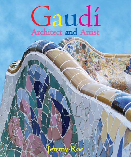 Gaudí. Architect and Artist