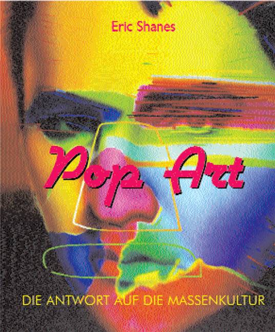 Pop Art. Die Antwort auf die Massenkultur