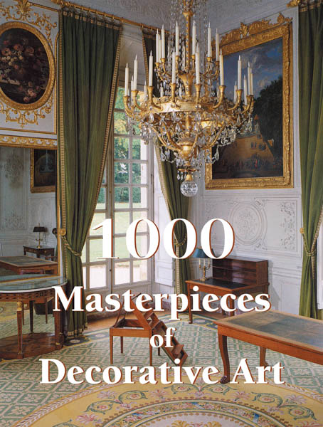 1000 Masterpieces of Decorative Art 