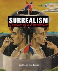 Surrealism - Genesis of a Revolution