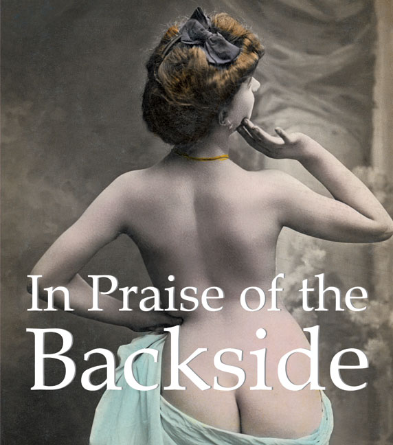 In Praise of the Backside