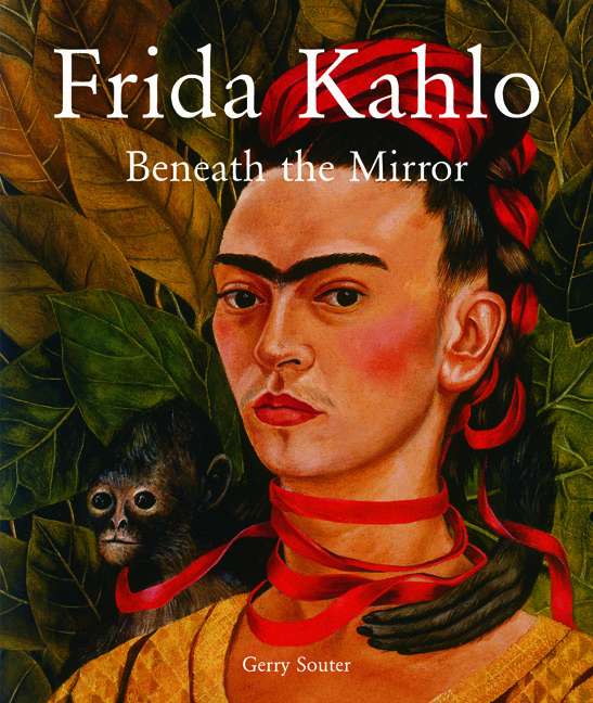 Frida Kahlo: Beneath the Mirror