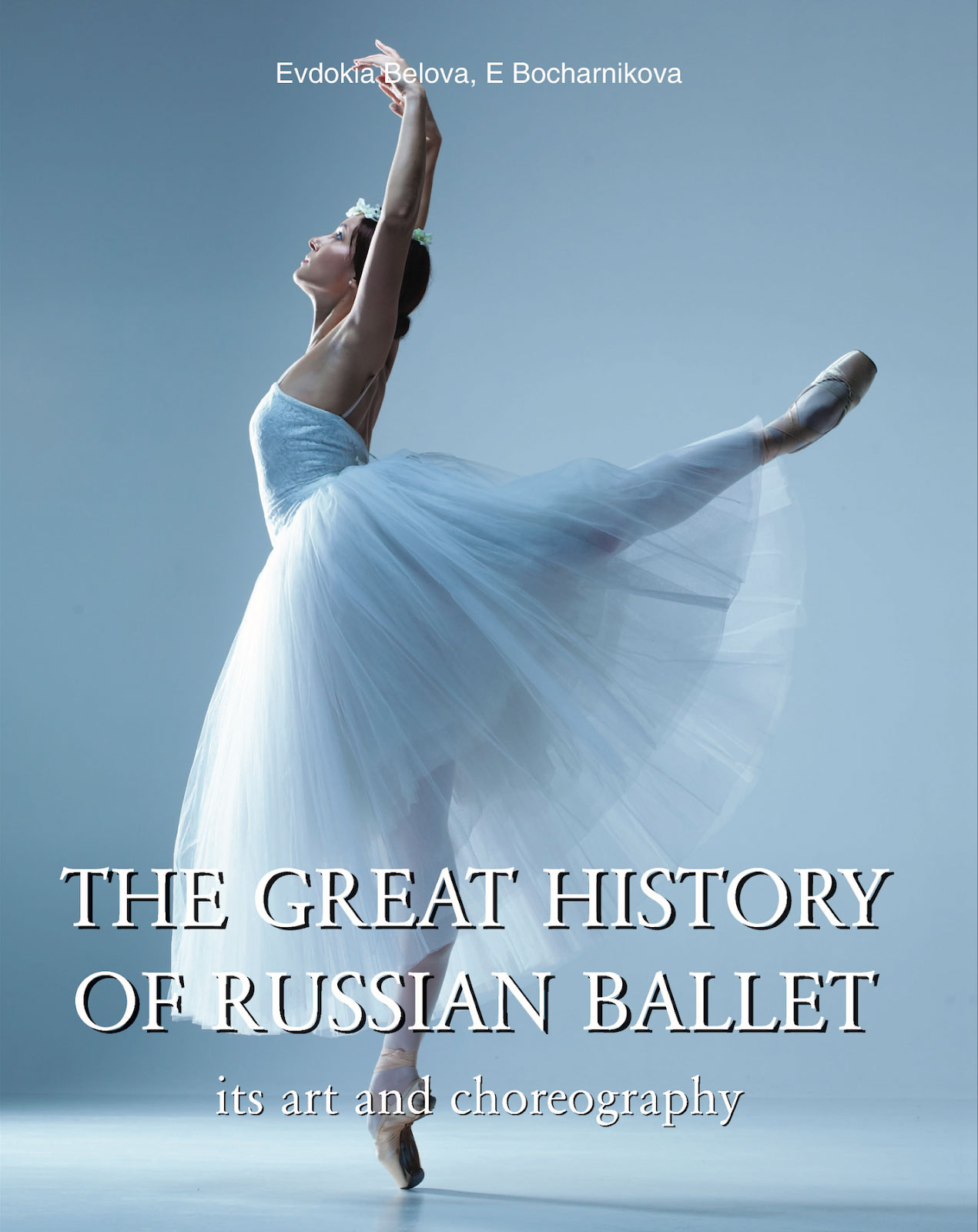 The Great History of Russian Ballet